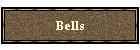 Bells